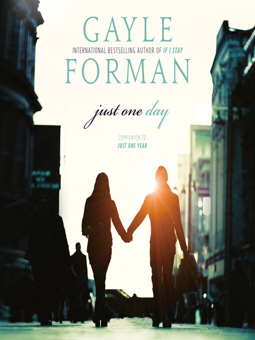 Title details for Just One Day by Gayle Forman - Available